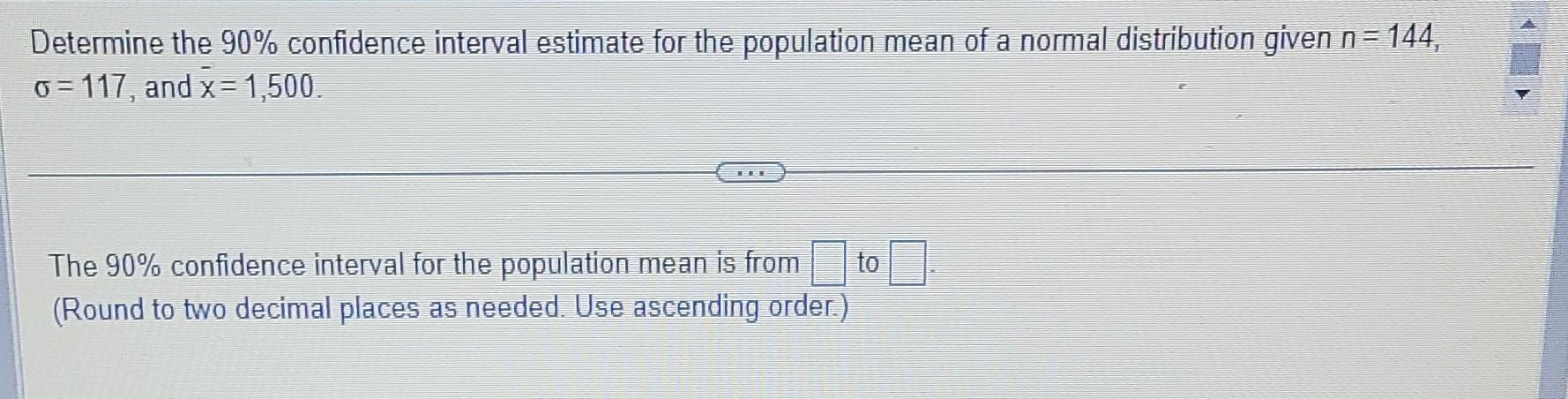 Solved Determine the 90% confidence interval estimate for | Chegg.com