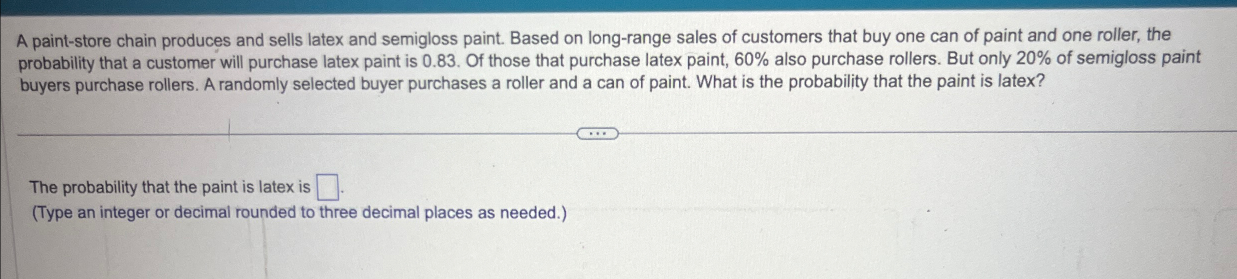A paintstore chain produces and sells latex and