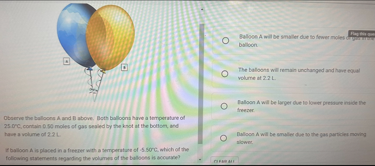 Solved If balloon A is placed in a freezer with a | Chegg.com