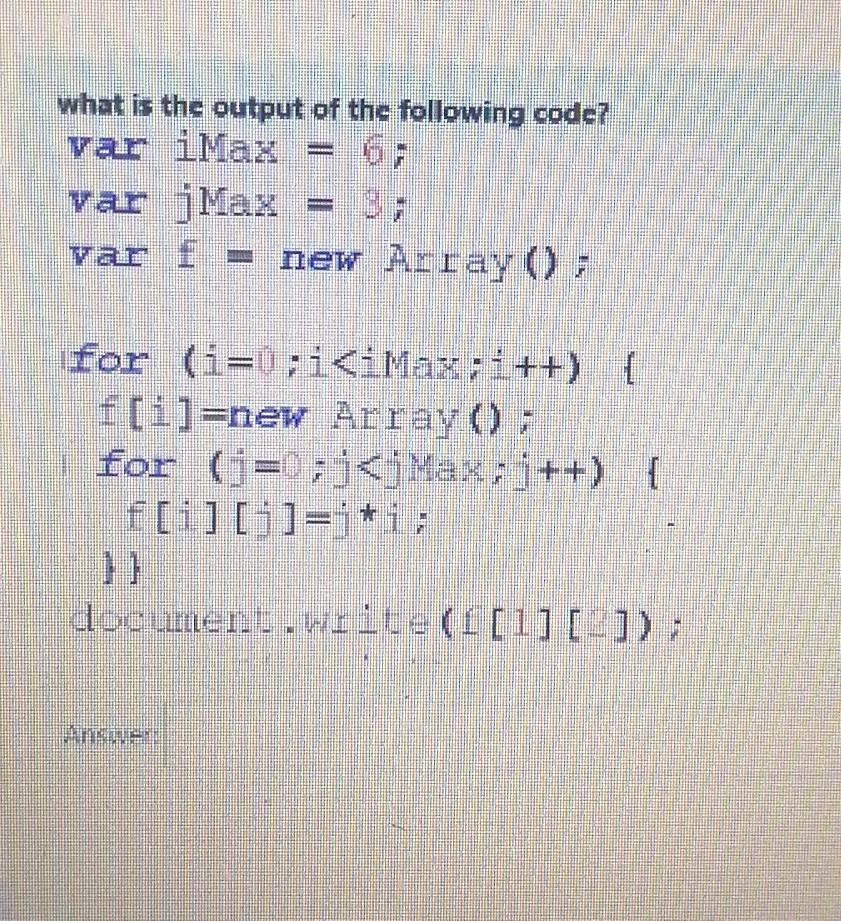 Solved what is the output of the following code? var iMax | Chegg.com