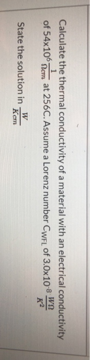 Solved Calculate the thermal conductivity of a material with | Chegg.com