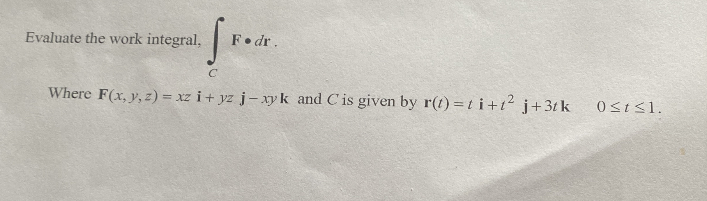 Solved Evaluate the work integral, ∫C﻿F*dr.Where | Chegg.com