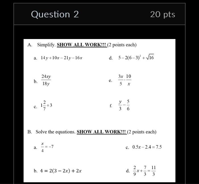 [Solved] A. Simplify. SHOW ALL WORK!!! (2 points each) a.