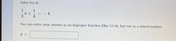 Solved Solve for x : 31x+41=−4 You can enter your answer as | Chegg.com
