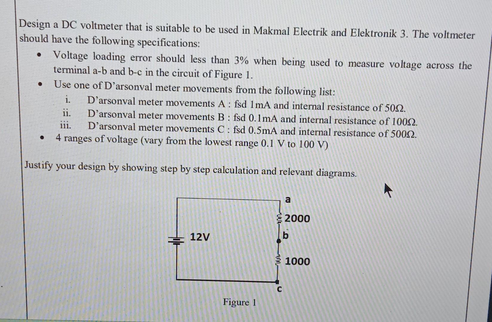 Solved QUESTION 1 Design a DC voltmeter that is suitable to Circuit Diagram