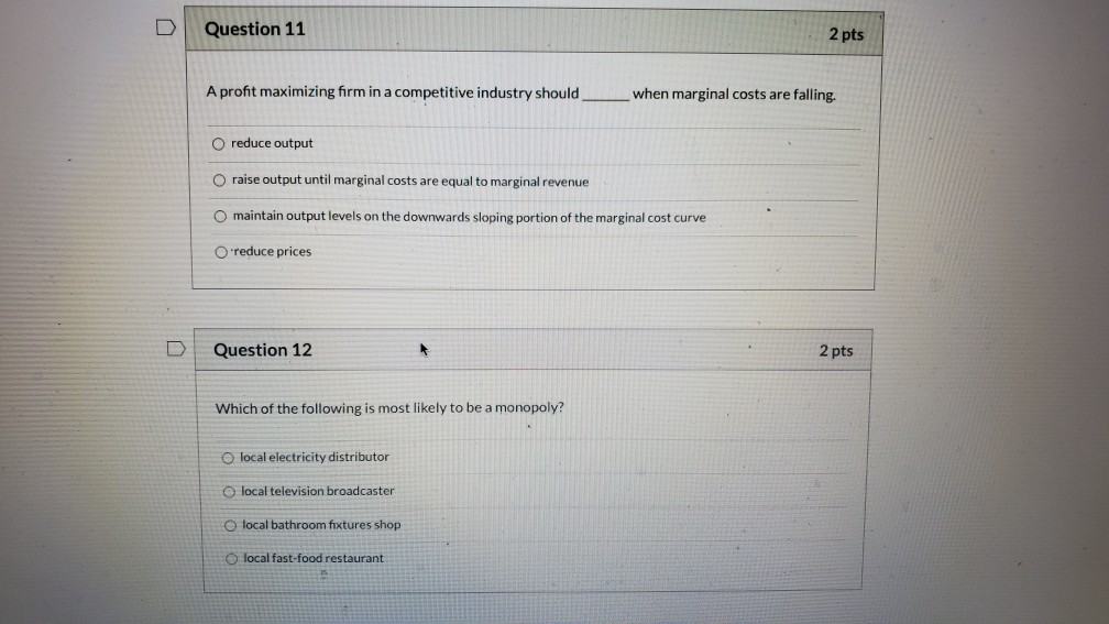 Solved n Question 11 2 pts A profit maximizing firm in a | Chegg.com