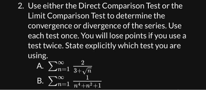 Solved 2. Use either the Direct Comparison Test or the Limit | Chegg.com
