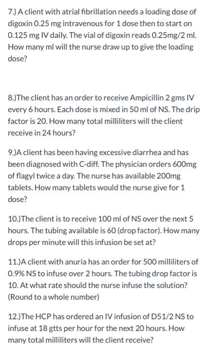 Solved 7.) A client with atrial fibrillation needs a loading | Chegg.com