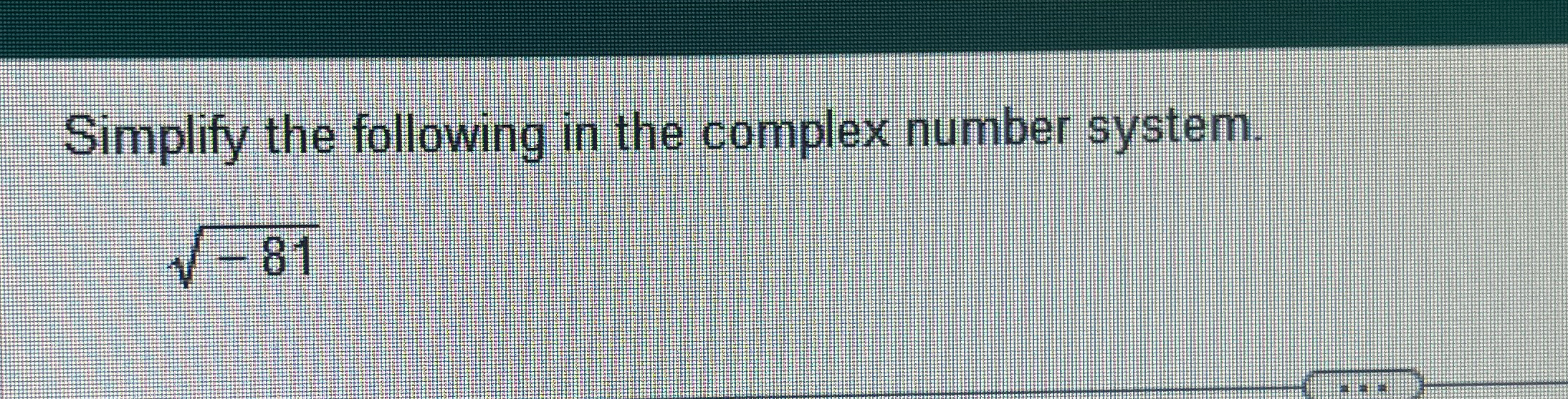 Solved Simplify the following in the complex number | Chegg.com