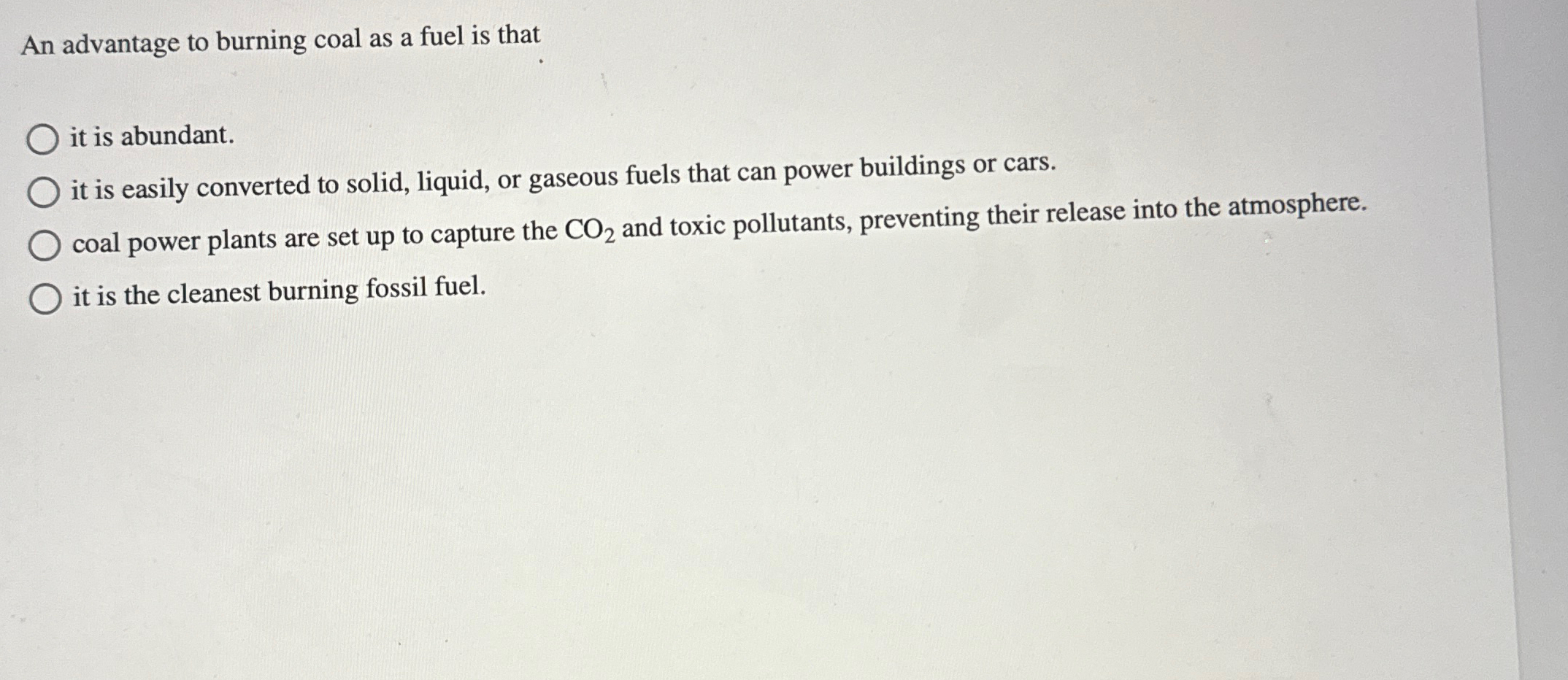 Solved An advantage to burning coal as a fuel is thatit is | Chegg.com