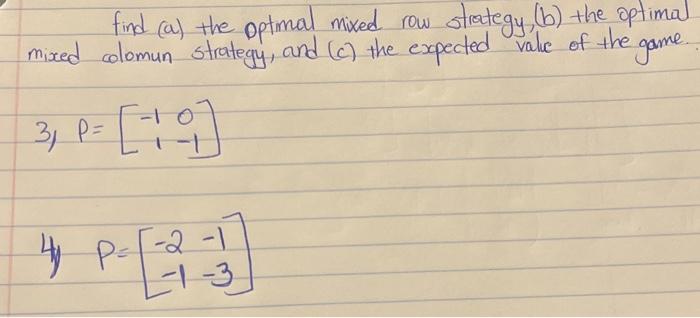 Solved find a the optimal mixed row strategy b the Chegg