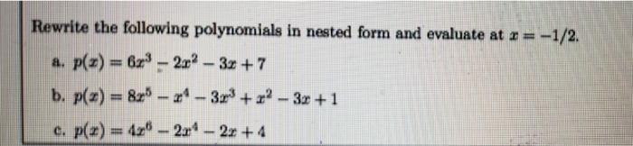 Solved Rewrite the following polynomials in nested form and | Chegg.com