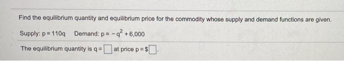 Solved Find the equilibrium quantity and equilibrium price | Chegg.com