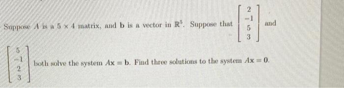 Solved Suppose A is a 5×4 matrix, and b is a vector in R5. | Chegg.com