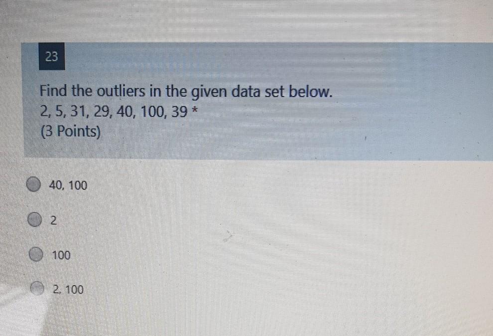Solved 23 Find the outliers in the given data set below. | Chegg.com