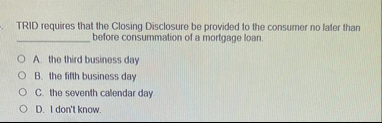Solved Trid Requires That The Closing Disclosure Be Provided 