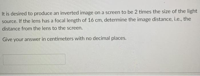 Solved It is desired to produce an inverted image on a | Chegg.com