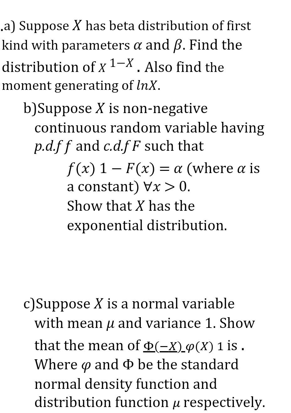 A Suppose X Has Beta Distribution Of First Kind Chegg Com