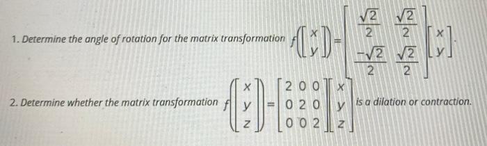 Solved 1. Determine the angle of rotation for the matrix | Chegg.com