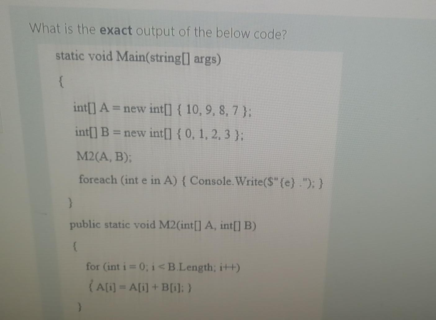 Solved What is the exact output of the below code after | Chegg.com
