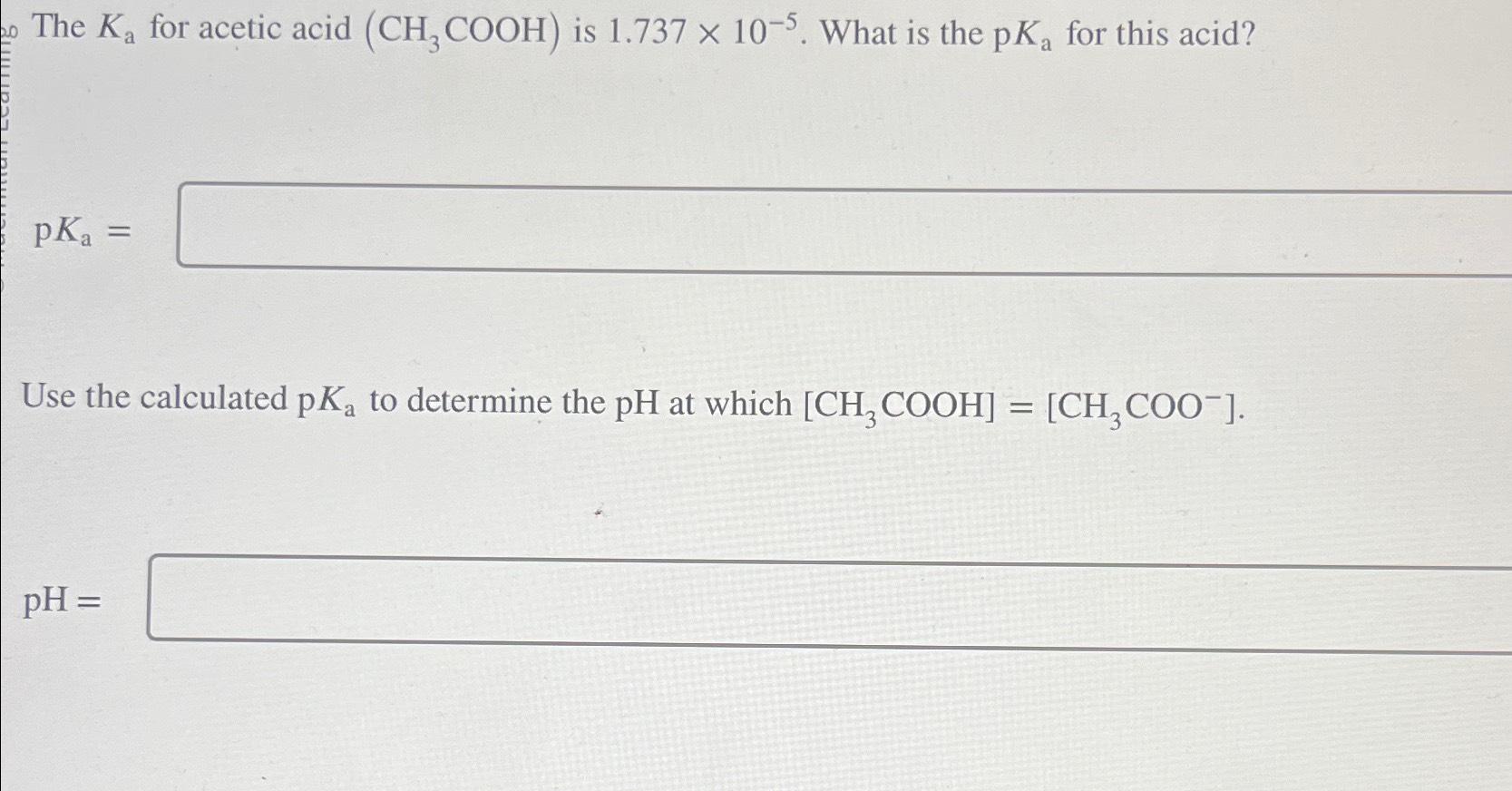 Solved The Ka ﻿for Acetic Acid Ch3cooh ﻿is 1 737×10 5