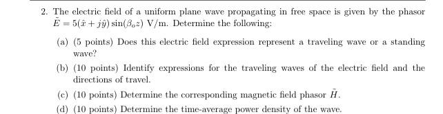 Solved The electric field of a uniform plane wave | Chegg.com