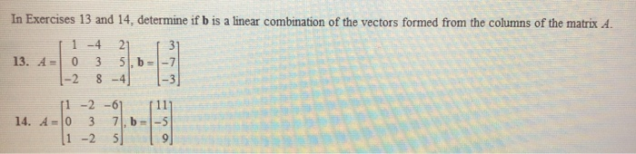 Solved In Exercises 13 And 14, Determine If B Is A Linear | Chegg.com