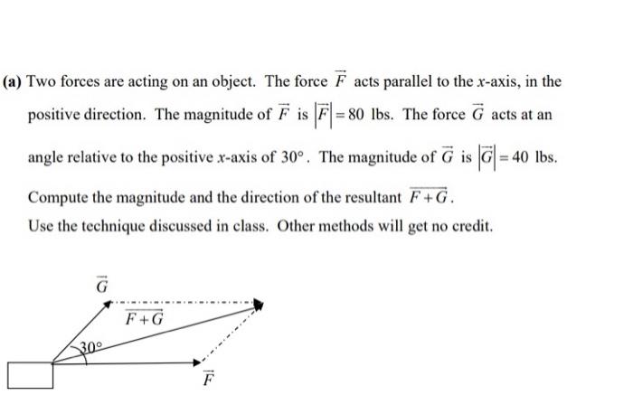 Solved A) Two Forces Are Acting On An Object. The Force F | Chegg.com