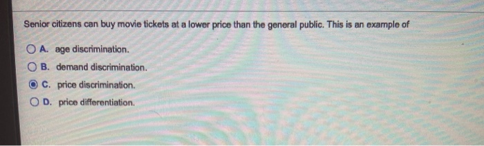 Solved Senior Citizens Can Buy Movie Tickets At A Lower P