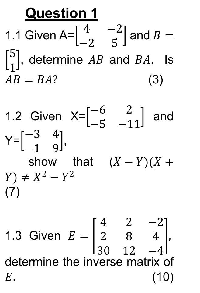 Solved Question 1 1.1 Given A=[4−2−25] And B= [51], | Chegg.com