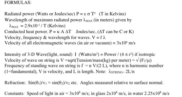 Solved Radiated power (Watts or Joules/sec) P=εσT4 ( T in | Chegg.com