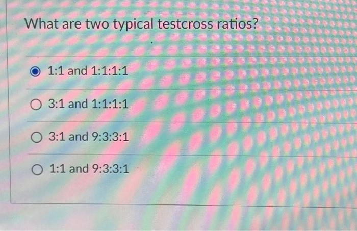 solved-what-are-two-typical-testcross-ratios-1-1-and-chegg