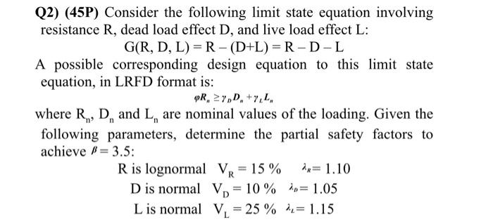 Solved Q2) (45P) Consider the following limit state equation | Chegg.com