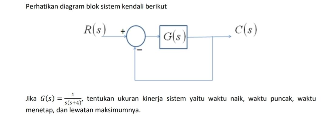 Solved Perhatikan diagram blok sistem kendali berikutJika | Chegg.com