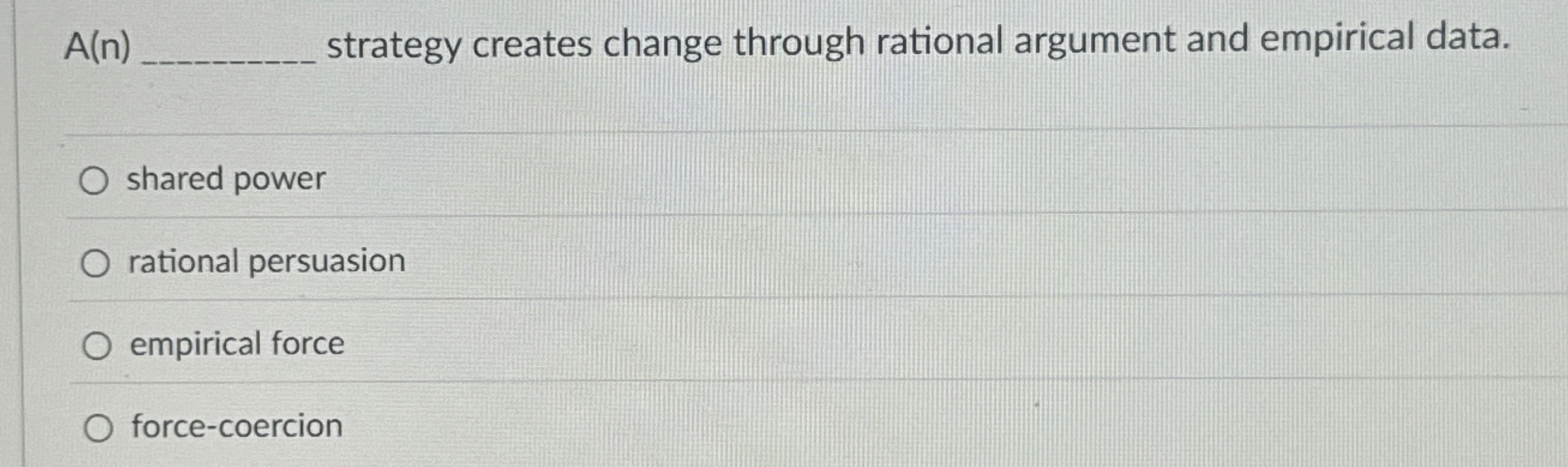 Solved A(n)strategy creates change through rational argument | Chegg.com