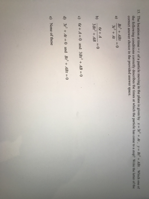 Solved 15. The location at time=1 of a particle moving in | Chegg.com
