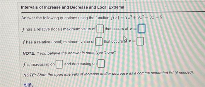 Solved Intervals of Increase and Decrease and Local Extrema | Chegg.com