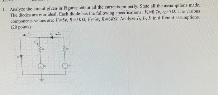 Solved 1. Analyze the circuit given in Figure; obtain all | Chegg.com