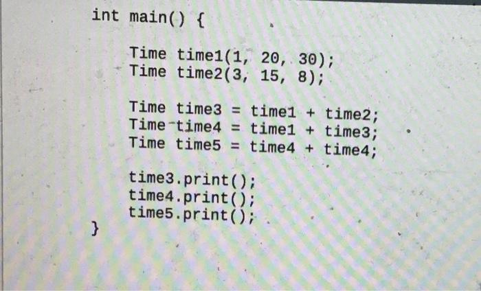 Solved Create a Time class. It should have fields for hours, | Chegg.com