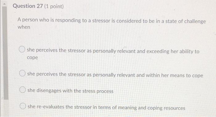 Solved Question 27 (1 point) A person who is responding to a | Chegg.com