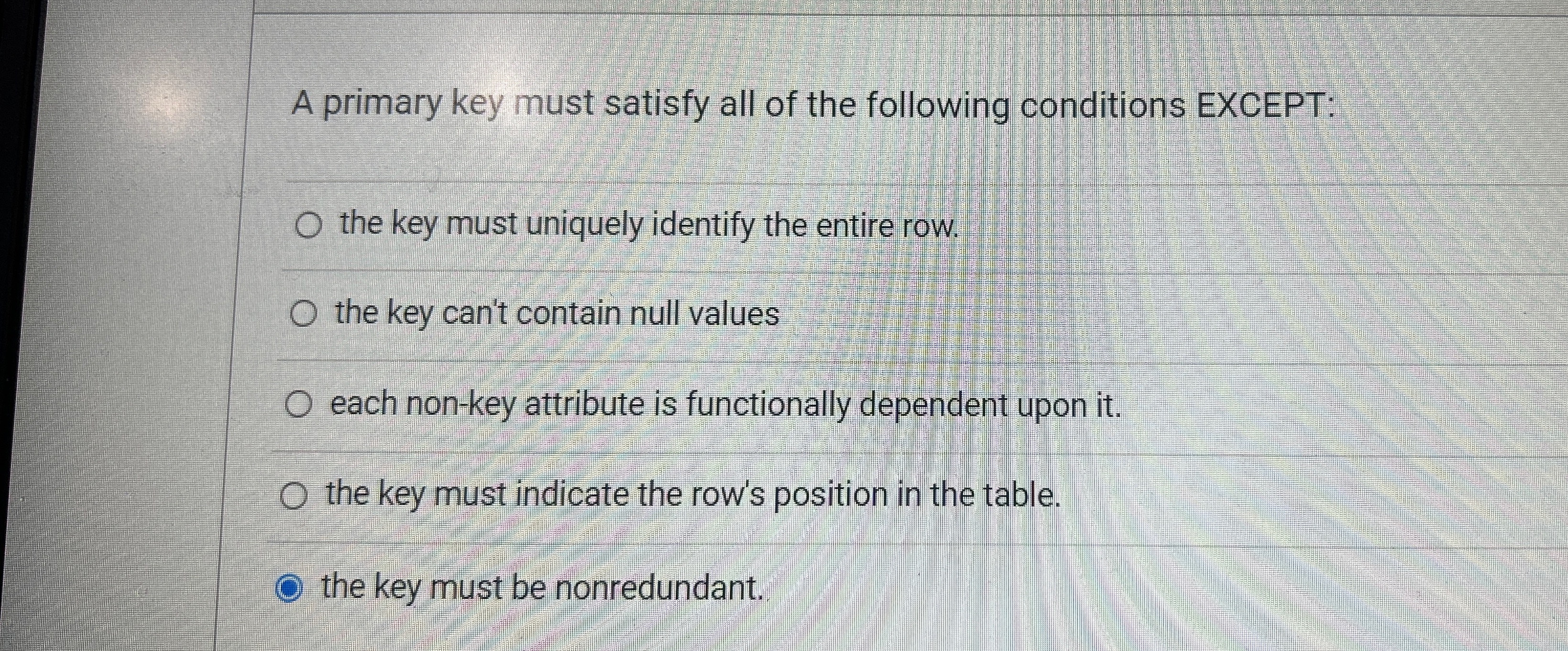 Solved A primary key must satisfy all of the following Chegg