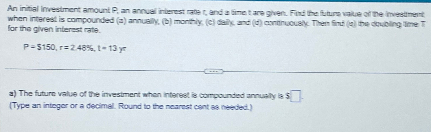 Solved An initial investment amount P, ﻿an annual interest | Chegg.com