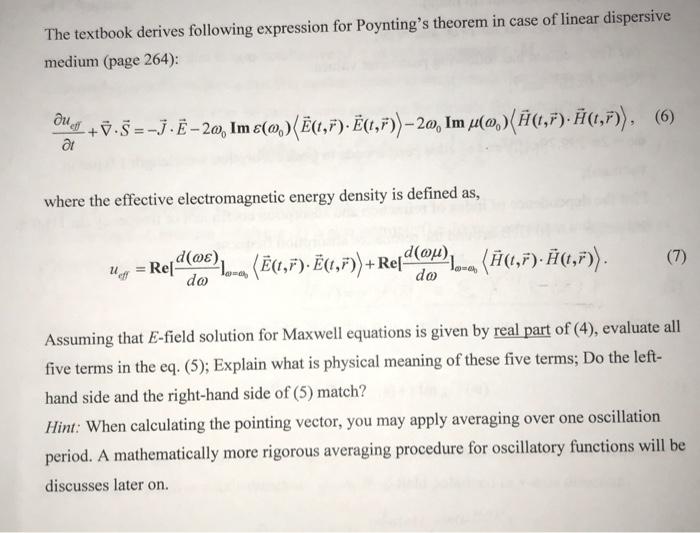 The textbook derives following expression for Poyntings theorem in case of linear dispersive medium (page 264):
\[
\frac{\pa