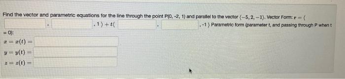 Solved Find the vector and parametric equations for the line | Chegg.com