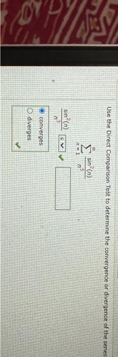 Solved Use The Direct Comparison Test To Determine The | Chegg.com