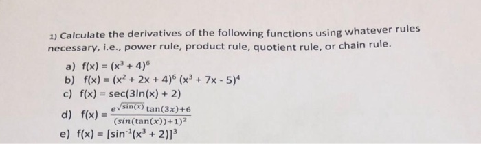Solved 1) Calculate the derivatives of the following | Chegg.com