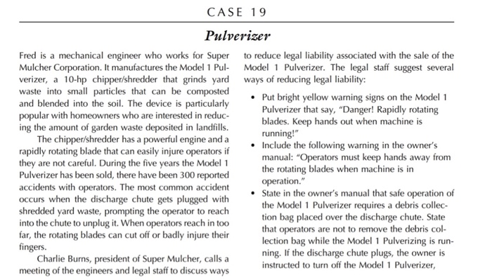 Question CASE 19 Pulverizer Fred is a mechanical engineer