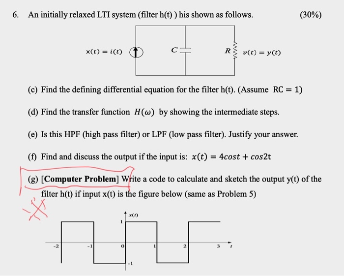 Solved 6 An Initially Relaxed Lti System Filter H T H Chegg Com