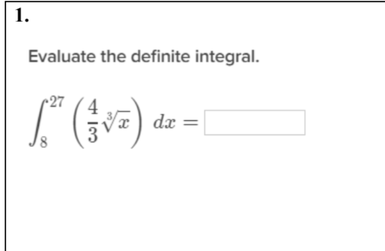 Solved Evaluate the definite integral.∫827(43x3)dx= | Chegg.com