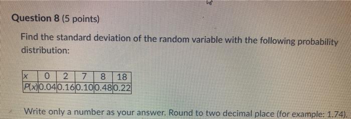 Solved Question 8 (5 points) Find the standard deviation of | Chegg.com
